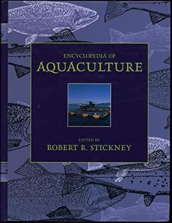 encyclopedia of aquaculture 1st edition robert r stickney 0471291013, 978-0471291015