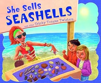 she sells seashells and other tricky tongue twisters 1st edition nancy loewen ,donald wu 1404862730,