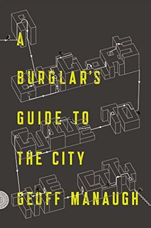 a burglars guide to the city 1st edition geoff manaugh 0374117268, 978-0374117269