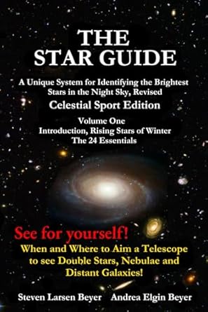 the star guide a unique system for identifying the brightest stars in the night sky revised celestial   vol 1