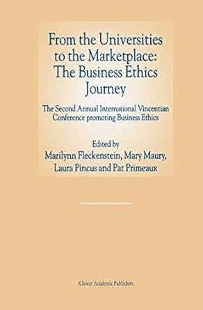 from the universities to the marketplace the business ethics journey the second annual international