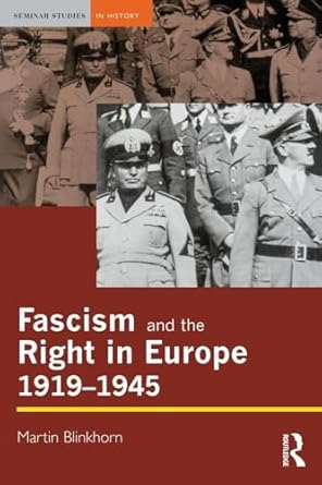 fascism and the right in europe 1919 1945 1st edition martin blinkhorn 058207021x, 978-0582070219