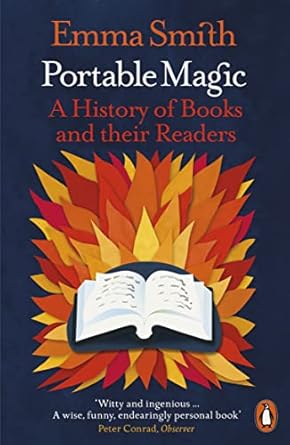 portable magic a history of books and their readers 1st edition emma smith 0141991933, 978-0141991931