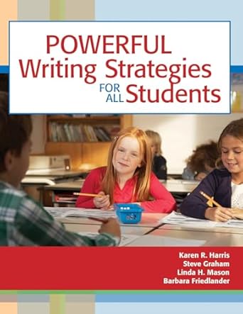 powerful writing strategies for all students 1st edition karen harris ed d ,steve graham ed d ,linda mason ph