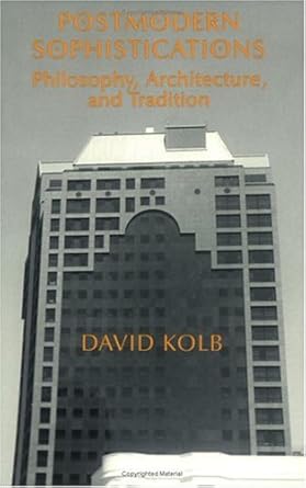 postmodern sophistications philosophy architecture and tradition 1st edition david kolb 0226450287,