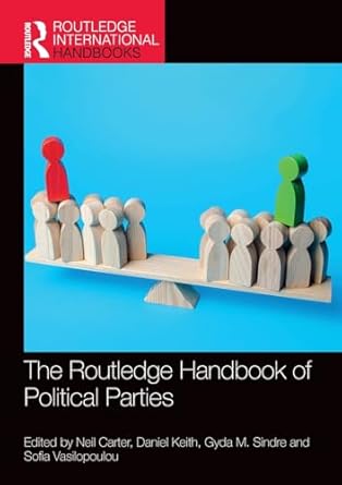 the routledge handbook of political parties 1st edition neil carter ,daniel keith ,gyda m sindre ,sofia