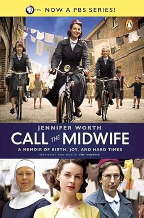call the midwife a memoir of birth joy and hard times 1st edition jennifer worth 0143123254, 978-0143123255