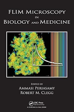flim microscopy in biology and medicine 1st edition ammasi periasamy ,robert m clegg 1420078909,