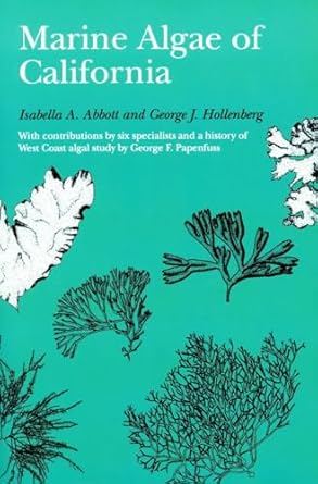 marine algae of california 1st edition isabella a abbott ,george j hollenberg 0804721521, 978-0804721523