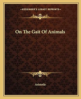 on the gait of animals 1st edition aristotle 116267752x, 978-1162677521