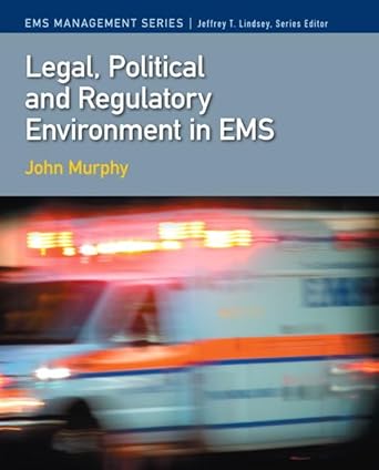 legal political and regulatory environment in ems 1st edition john murphy ,jeffrey lindsey ph d 0135036038,