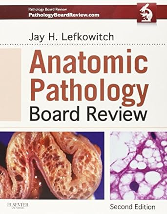 anatomic pathology board review 1st edition jay h lefkowitch md 1455711403, 978-1455711406