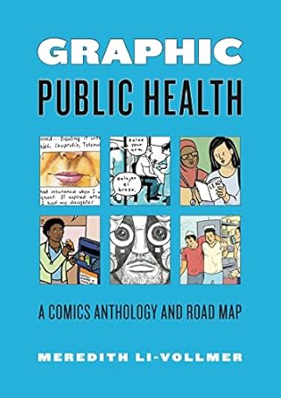 graphic public health a comics anthology and road map 1st edition meredith li vollmer 0271093250,