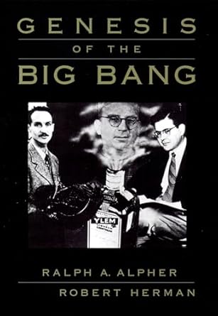 genesis of the big bang 1st edition ralph a alpher ,robert herman 0195111826, 978-0195111828