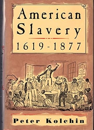 american slavery 1619 1877 1st edition peter kolchin 080902568x, 978-0809025688
