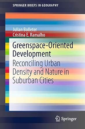 greenspace oriented development reconciling urban density and nature in suburban cities 1st edition julian