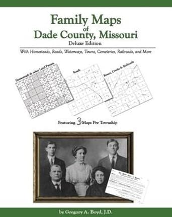 family maps of dade county missouri 1st edition gregory a boyd 1420304526, 978-1420304527