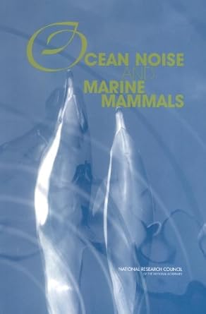 ocean noise and marine mammals 1st edition committee on potential impacts of ambien 0309085365, 979-0309085365