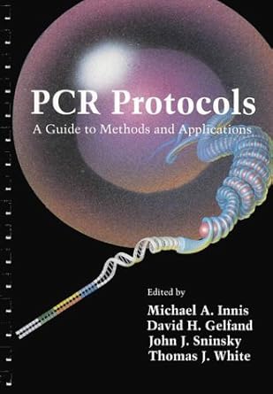 pcr protocols a guide to methods and applications 1st edition michael a innis ,david h gelfand ,john j