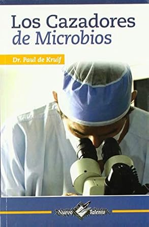 cazadores de microbios los 1st edition dr paul de kruif ,alberto hernandez torres 9706271791, 978-9706271792