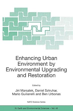 enhancing urban environment by environmental upgrading and restoration proceedings of the nato advanced