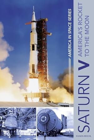 saturn v americas rocket to the moon 1st edition eugen reichl 0764354825, 978-0764354823