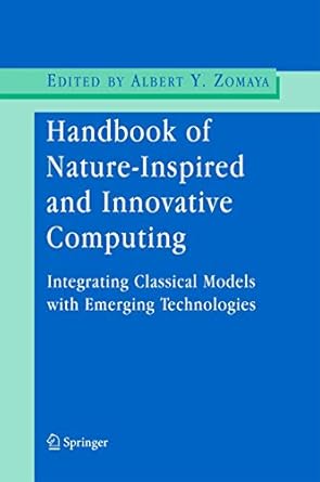 handbook of nature inspired and innovative computing integrating classical models with emerging technologies