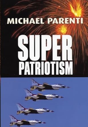 superpatriotism 1st edition michael parenti 0872864332, 978-0872864337