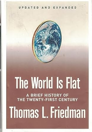 the world is flat updated and expanded a brief history of the twenty first century 1st edition thomas l