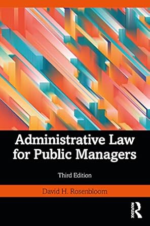 administrative law for public managers 1st edition david h rosenbloom 1032300434, 978-1032300436