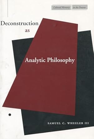 deconstruction as analytic philosophy 1st edition samuel c wheeler iii 0804737533, 978-0804737531