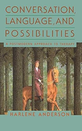 conversation language and possibilities a postmodern approach to therapy 1st edition harlene anderson