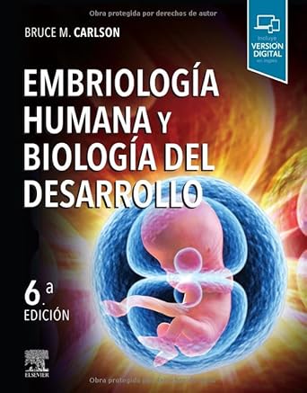 embriologia humana y biologia del desarrollo 1st edition bruce m carlson md phd 849113526x, 978-8491135265