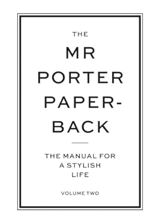 the mr porter paperback the manual for a stylish life 1st edition jeremy langmead 0500291276, 978-0500291276