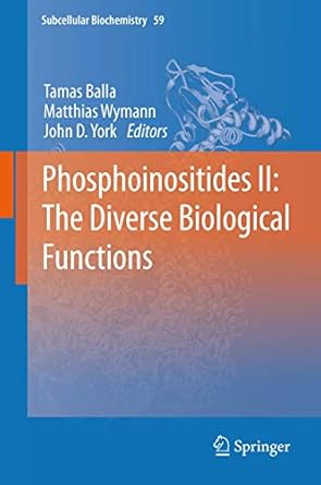 phosphoinositides ii the diverse biological functions 1st edition tamas balla ,matthias wymann ,john d york