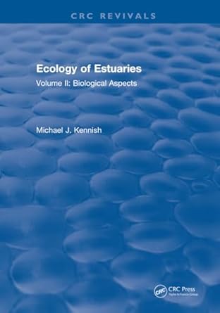 ecology of estuaries 1st edition michael j kennish 1315892502, 978-1315892504