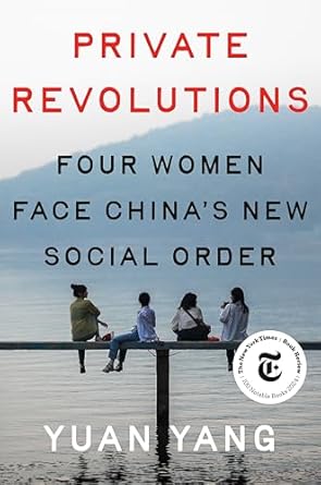private revolutions four women face chinas new social order 1st edition yuan yang 0593493907, 978-0593493908