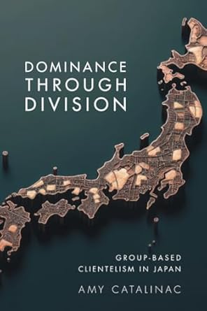 dominance through division 1st edition amy catalinac 1009588532, 978-1009588539