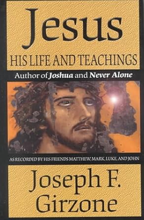 jesus his life and teachings as recorded by his friends matthew mark luke and john 1st edition joseph f
