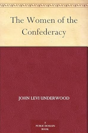 the women of the confederacy 1st edition j l underwood 1023214768, 978-1023214766