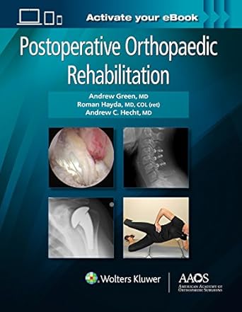 postoperative orthopaedic rehabilitation print + ebook 1st edition andrew green ,roman hayda ,dr andrew c