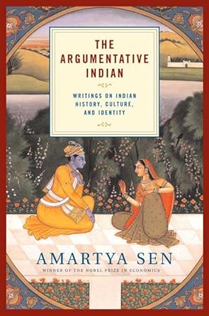 the argumentative indian writings on indian history culture and identity 1st edition amartya sen 0374105839,