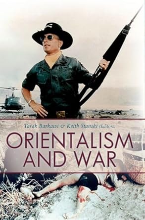 orientalism and war 1st edition tarak barkawi ,ketih stanski 0199327785, 978-0199327782