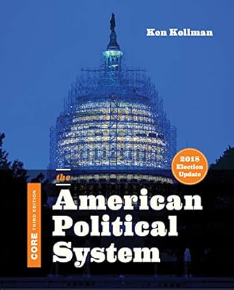 the american political system 1st edition ken kollman 0393283585, 978-0393283587