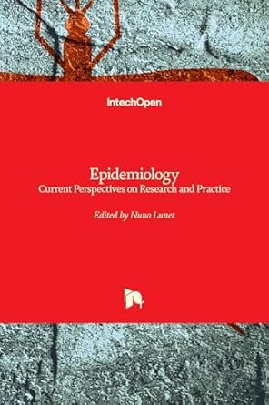 epidemiology current perspectives on research and practice 1st edition nuno lunet 9535103822, 978-9535103820