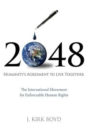 2048 humanitys agreement to live together 1st edition j kirk boyd 1605095397, 978-1605095394