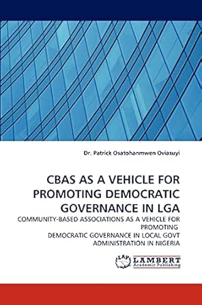 cbas as a vehicle for promoting democratic governance in lga community based associations as a vehicle for