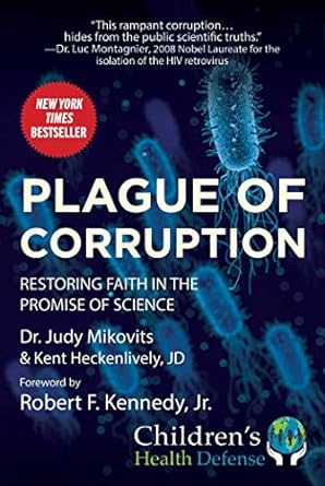 plague of corruption restoring faith in the promise of science 1st edition kent heckenlively ,judy mikovits