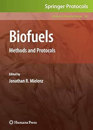 biofuels methods and protocols 1st edition jonathan r mielenz 1617796476, 978-1617796470