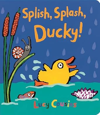 splish splash ducky 1st edition lucy cousins 1536200042, 978-1536200041